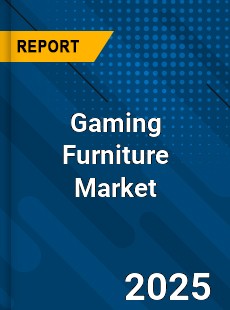 Gaming Furniture Market