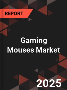 Global Gaming Mouses Market