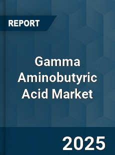 Gamma Aminobutyric Acid Global Market