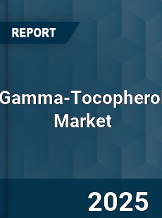 Global Gamma Tocopherol Professional Survey Report