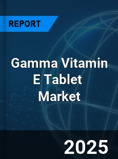 Global Gamma Vitamin E Tablet Industry