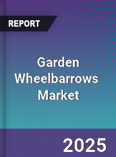 Global Garden Wheelbarrows Industry