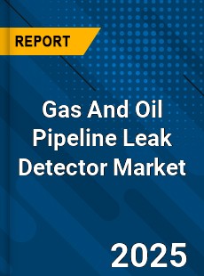 Global Gas And Oil Pipeline Leak Detector Market
