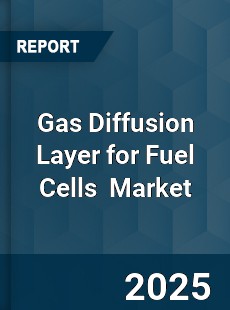 Global Gas Diffusion Layer for Fuel Cells Industry