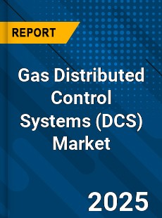 Global Gas Distributed Control Systems Market