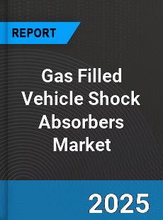Gas Filled Vehicle Shock Absorbers Market