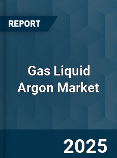 Worldwide Gas Liquid Argon Market