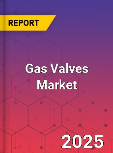 Global Gas Valves Market