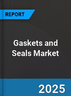Global Gaskets and Seals Market