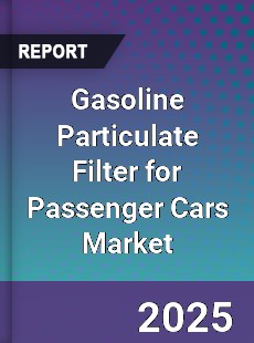 Global Gasoline Particulate Filter for Passenger Cars Market