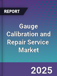 Global Gauge Calibration and Repair Service Industry