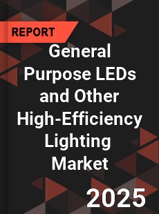 Global General Purpose LEDs and Other High Efficiency Lighting Market