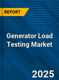 Global Generator Load Testing Market