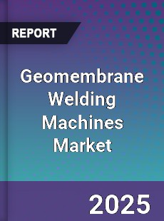 Geomembrane Welding Machines Market