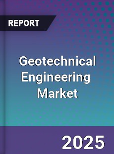 Global Geotechnical Engineering Market