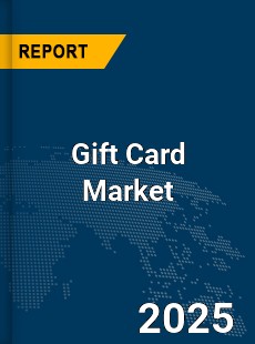 Global Gift Card Market