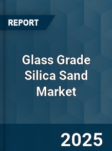 COVID 19 Outbreak Global Glass Grade Silica Sand Industry