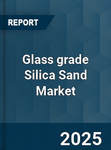Global Glass grade Silica Sand Industry