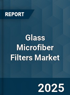 Glass Microfiber Filters Global Market