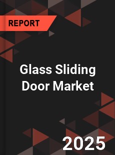 Glass Sliding Door Market