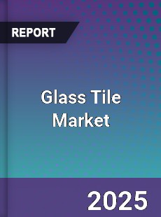 Global Glass Tile Market