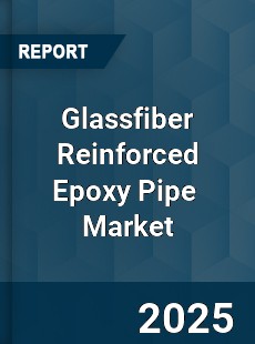 Global Glassfiber Reinforced Epoxy Pipe Industry