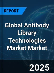 Global Antibody Library Technologies Market