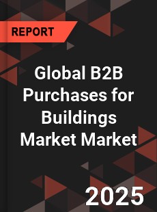 Global B2B Purchases for Buildings Market