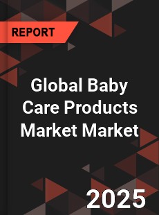 Global Baby Care Products Market