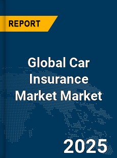 Global Car Insurance Market