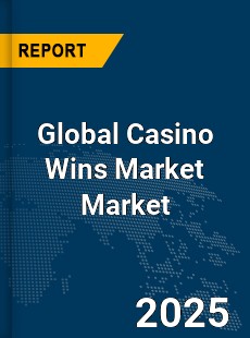 Global Casino Wins Market