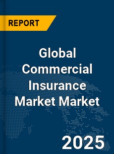 Global Commercial Insurance Market