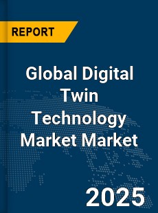 Global Digital Twin Technology Market