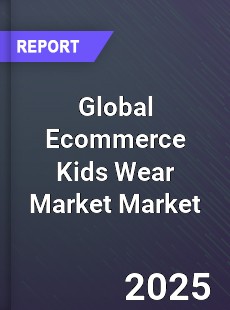 Global Ecommerce Kids Wear Market