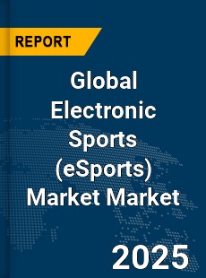 Global Electronic Sports Market