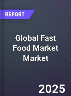 Global Fast Food Market