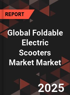Global Foldable Electric Scooters Market