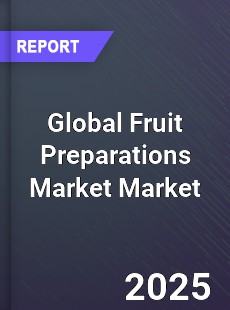 Global Fruit Preparations Market
