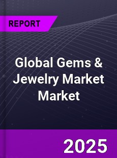 Global Gems amp Jewelry Market