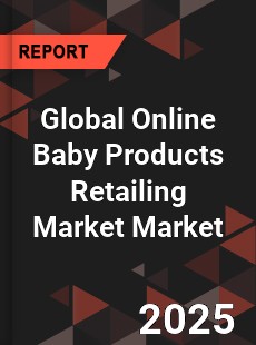 Global Online Baby Products Retailing Market