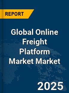 Global Online Freight Platform Market