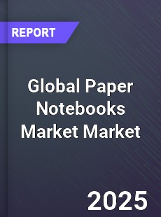 Global Paper Notebooks Market