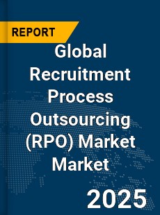 Global Recruitment Process Outsourcing Market
