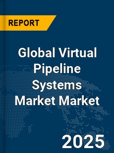 Global Virtual Pipeline Systems Market