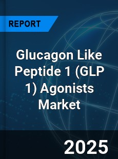 Global Glucagon Like Peptide 1 Agonists Market