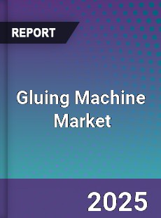 Global Gluing Machine Industry
