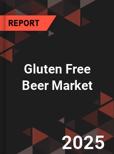 COVID 19 Outbreak Global Gluten Free Beer Industry