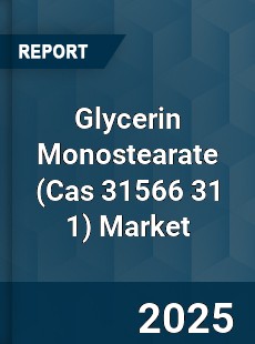Global Glycerin Monostearate Market
