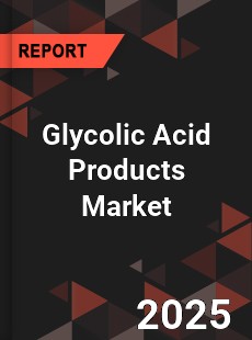 Glycolic Acid Products Global and China Top Players Market