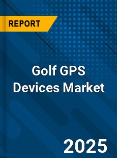 Global Golf GPS Devices Market